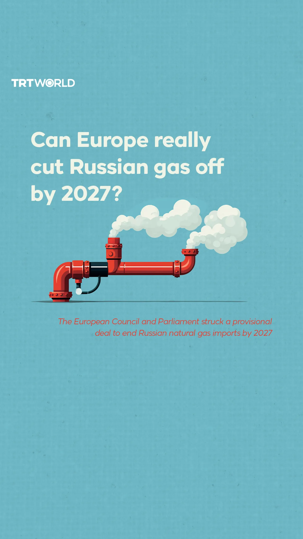 Can Europe really cut Russian gas off by 2027?